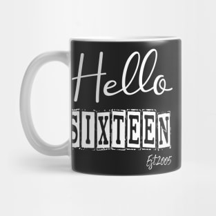 Hello Sixteen Est.2005 16th Funny Birthday Mug